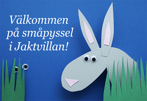 Välkommen på småpyssel i Jaktvillan!